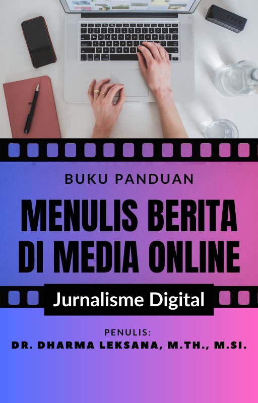 Buku Panduan Menulis Berita di Media Online 1 Panduan Menulis Berita