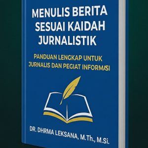 Buku Menulis Berita Sesuai Kaidah Jurnalistik