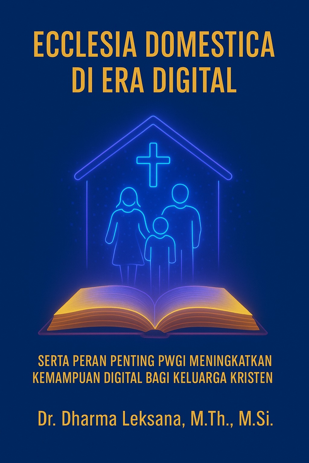 Ecclesia Domestica di Era Digital: Peran Gereja dalam Meningkatkan Kemampuan Digital Keluarga Kristen 1 Ecclesia domestica
