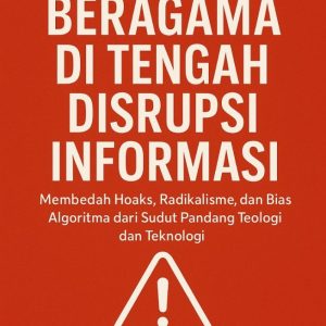 Moderasi Beragama di Tengah Disrupsi Informasi