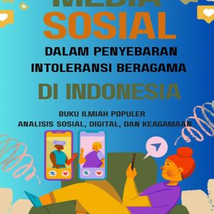 Pengaruh Media Sosial dalam Penyebaran Intoleransi Beragama di Indonesia